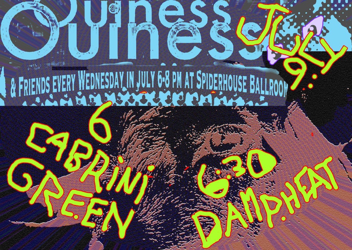 Ouiness and Friends every Wednesday in July at Spiderhouse Ballroom